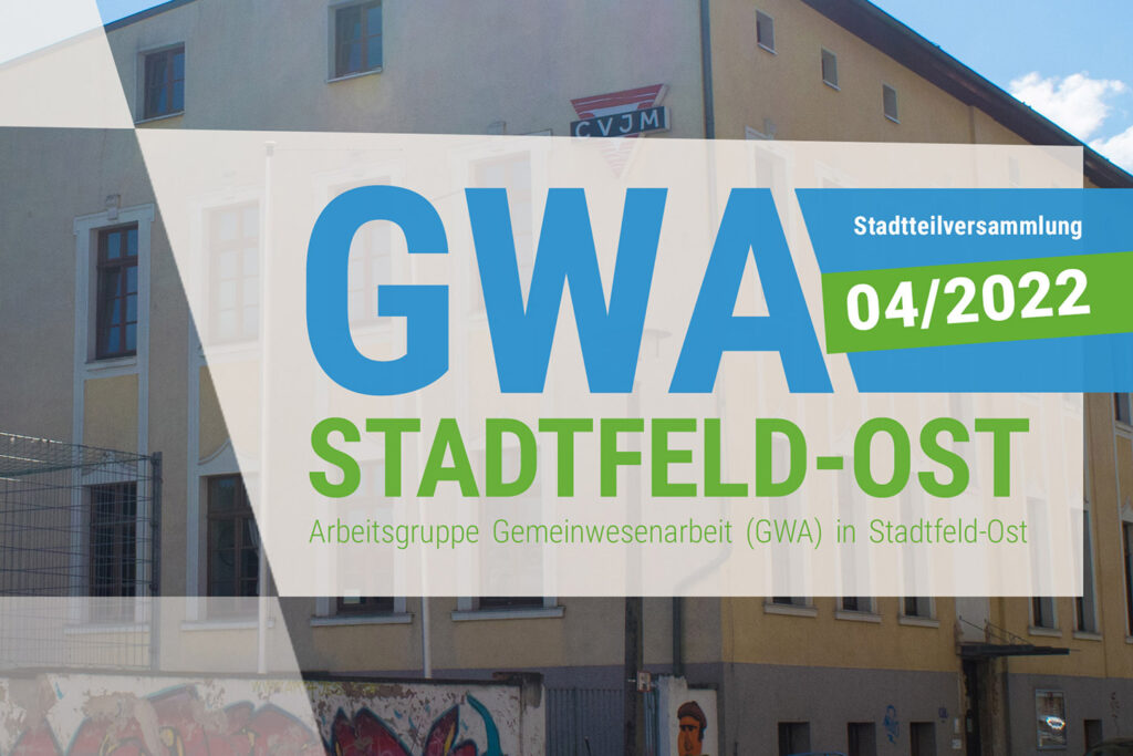 Sitzung der GWA Stadtfeld-Ost am 12.10.2022